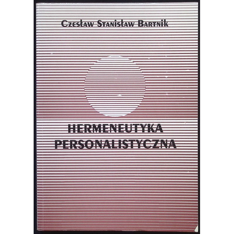 Hermeneutyka personalistyczna Czesław Stanisław Bartnik