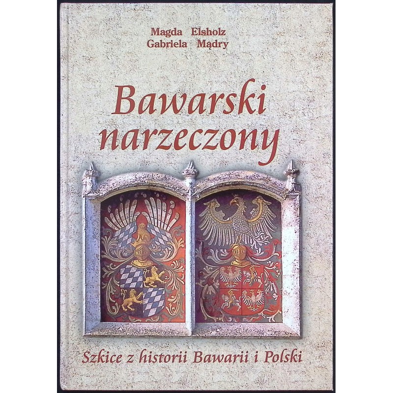 Bawarski narzeczony Magdalena Elsholz