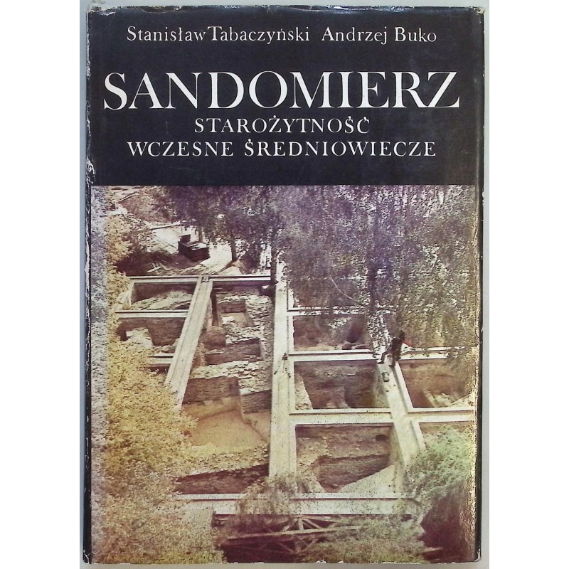 Sandomierz starożytność wczesne średniowiecze S. Tabaczyński