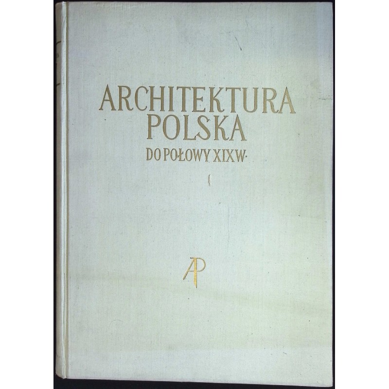 Architektura Polska do połowy XIX w Jan Zachwatowicz