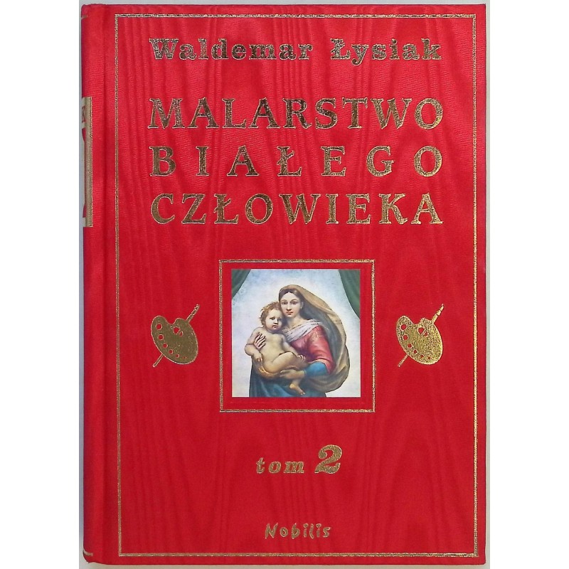 Malarstwo białego człowieka Tom 2 Waldemar Łysiak