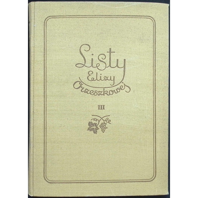Listy Elizy orzeszkowej tom 3