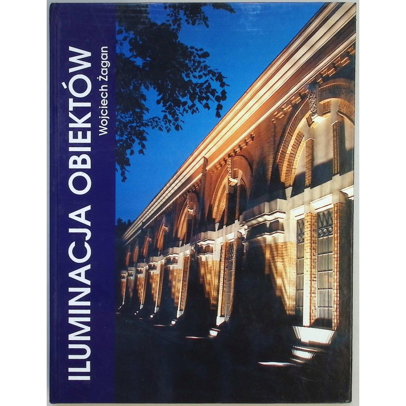 Iluminacja obiektów Wojciech Żagan