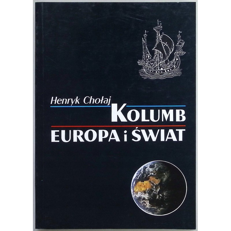 Kolumb, Europa i świat Henryk Chołaj