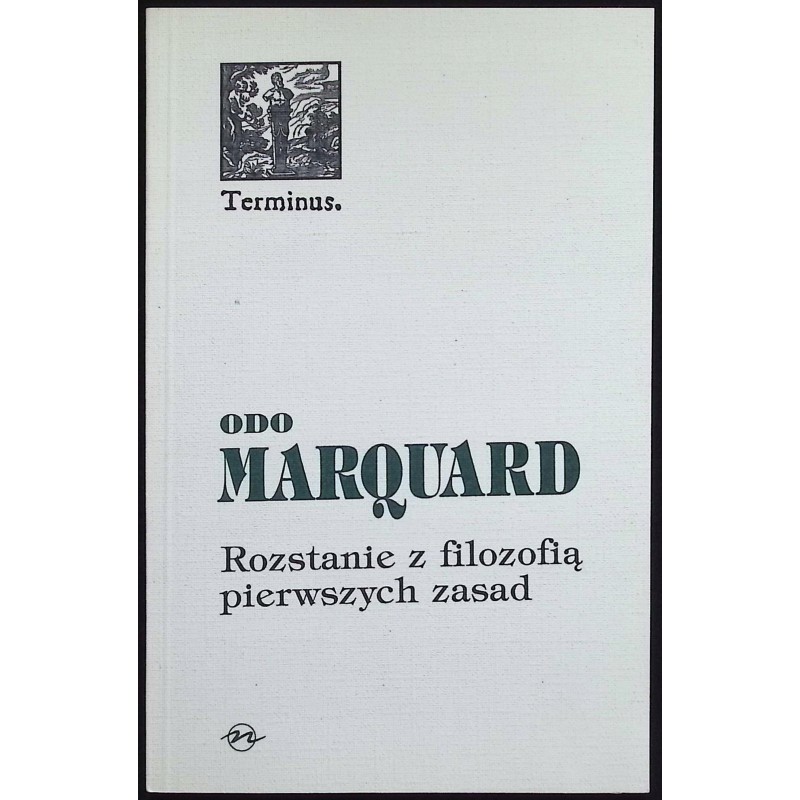 Rozstanie z filozofią pierwszych zasad Odo Marquard