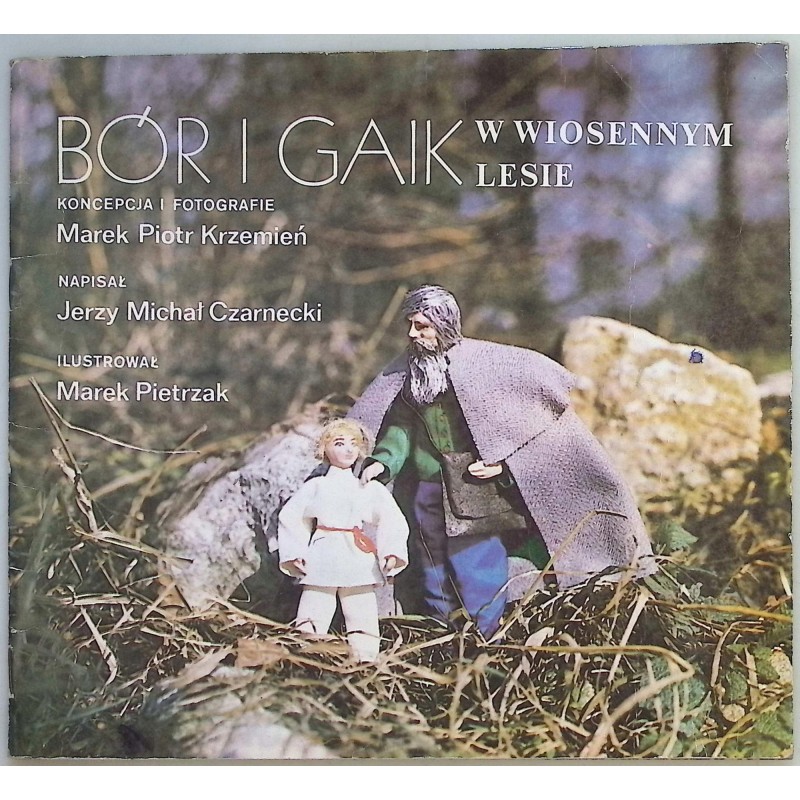 Bór i Gaik w wiosennym lesie Jerzy Michał Czarnecki