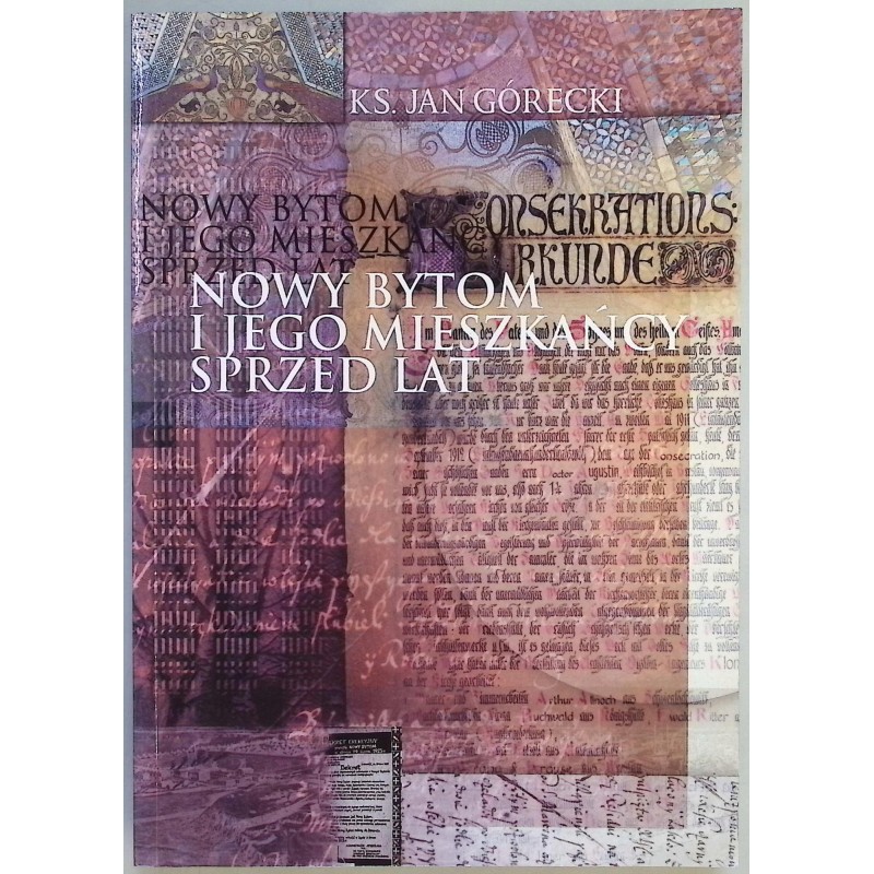 Nowy Bytom i jego mieszkańcy sprzed lat Jan Górecki