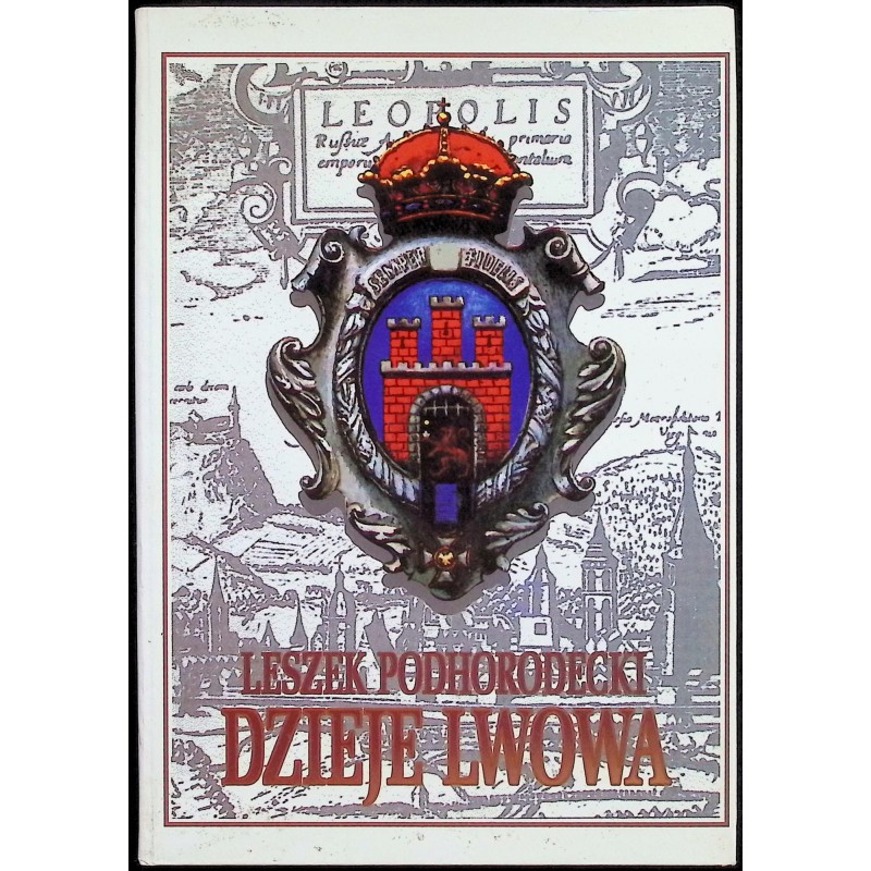 Dzieje Lwowa Leszek Podhorodecki
