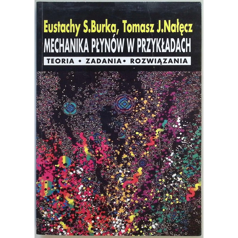 Mechanika płynów w przykładach Eustachy S. Burka