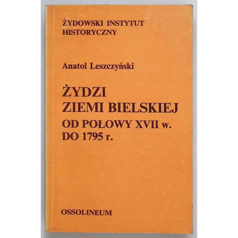 Żydzi ziemi bielskiej Leszczyński