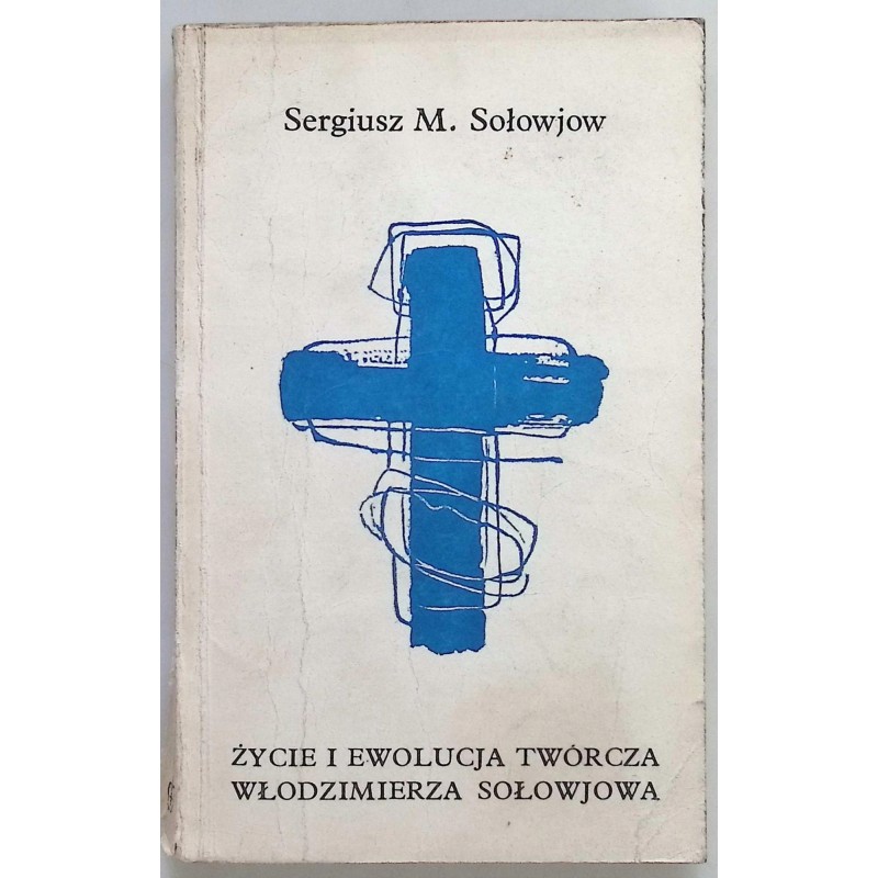 Życie i ewolucja twórcza Włodzimierza Sołowjowa
