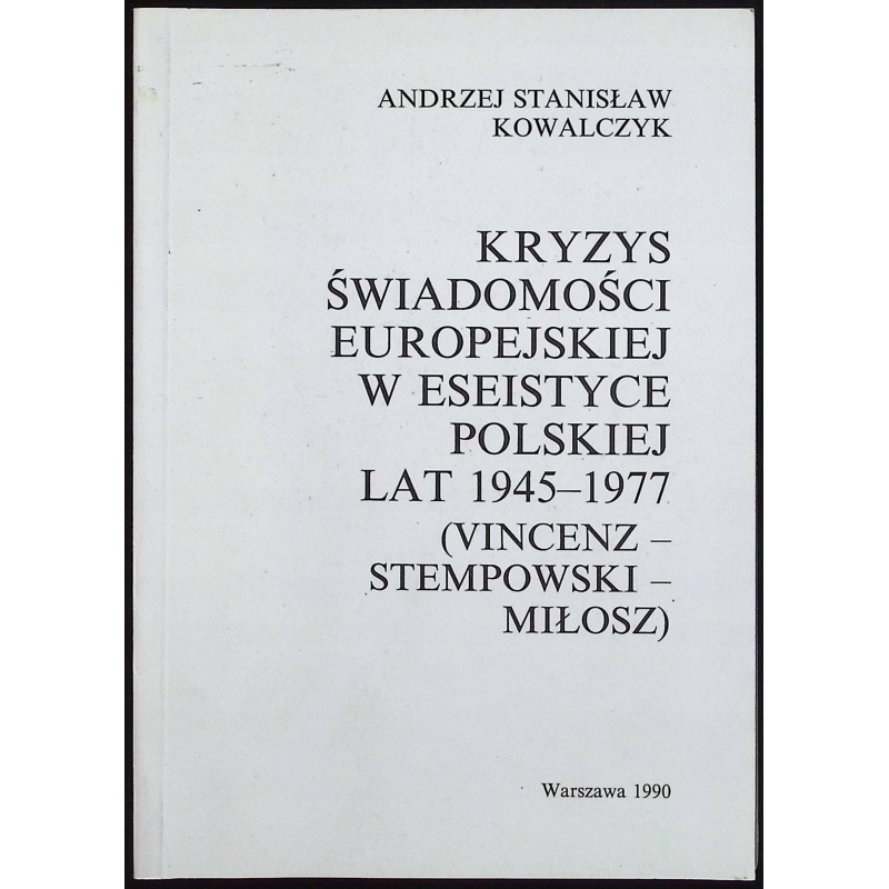 Kryzys świadomości europejskiej w eseistyce polskiej