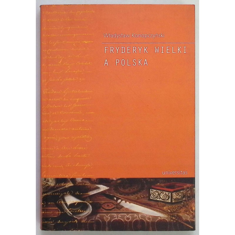 Fryderyk Wielki a Polska Władysław Konopczyński