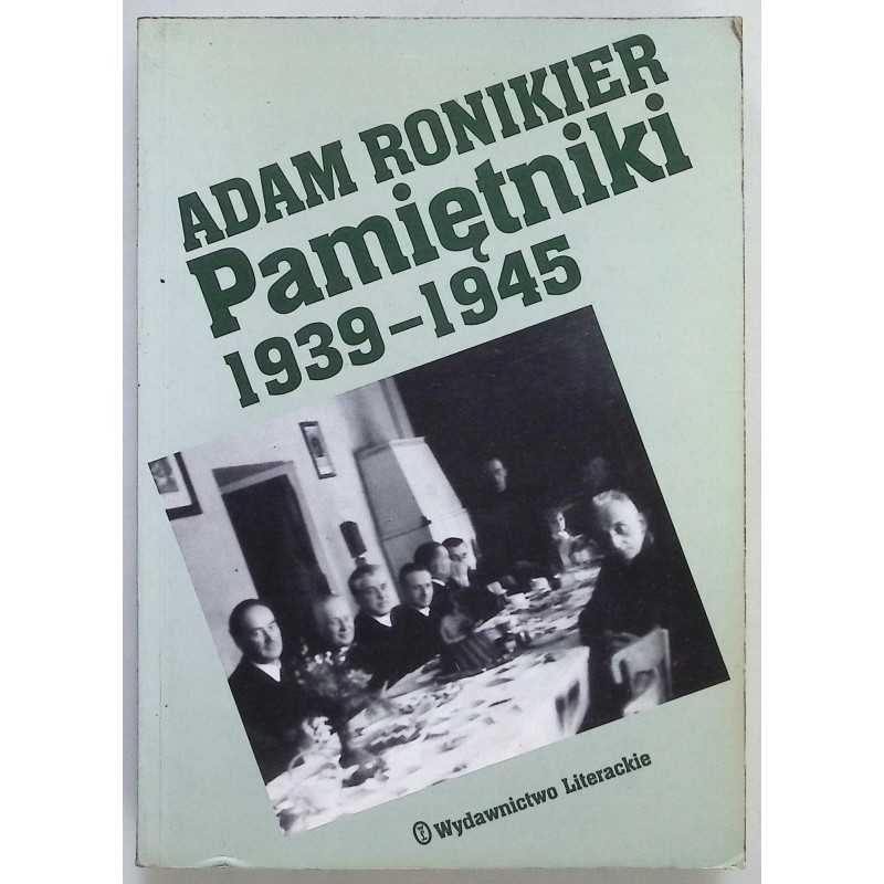 Pamiętniki 1939-1945 Adam Ronikier