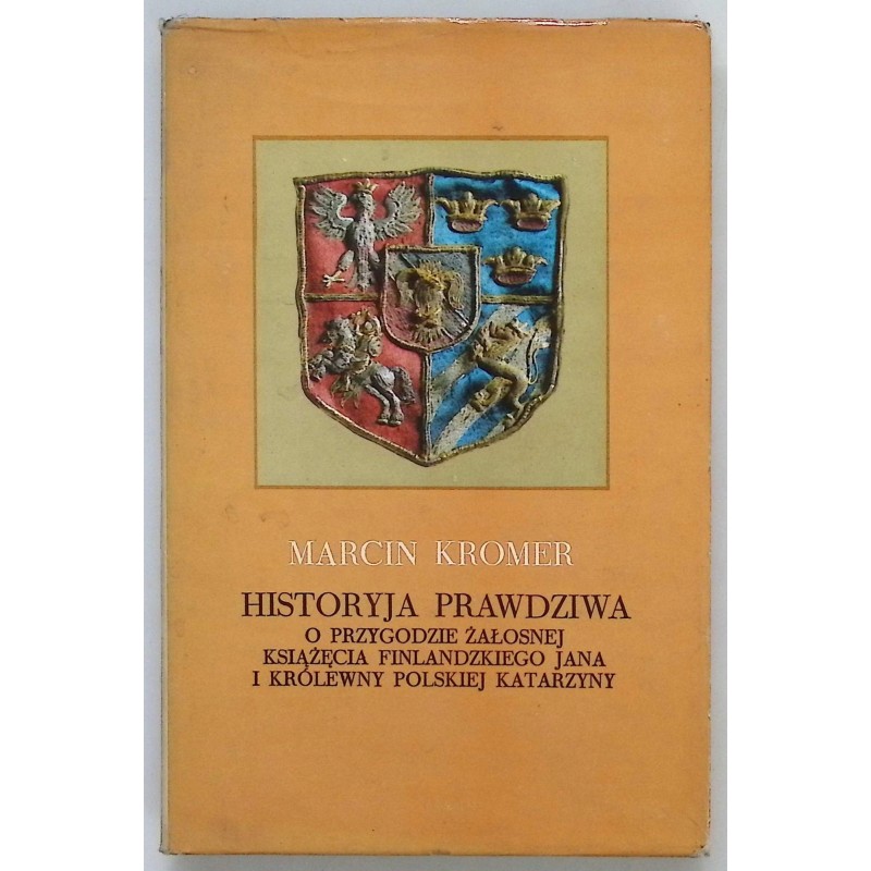 Historyja Prawdziwa M. Kromer