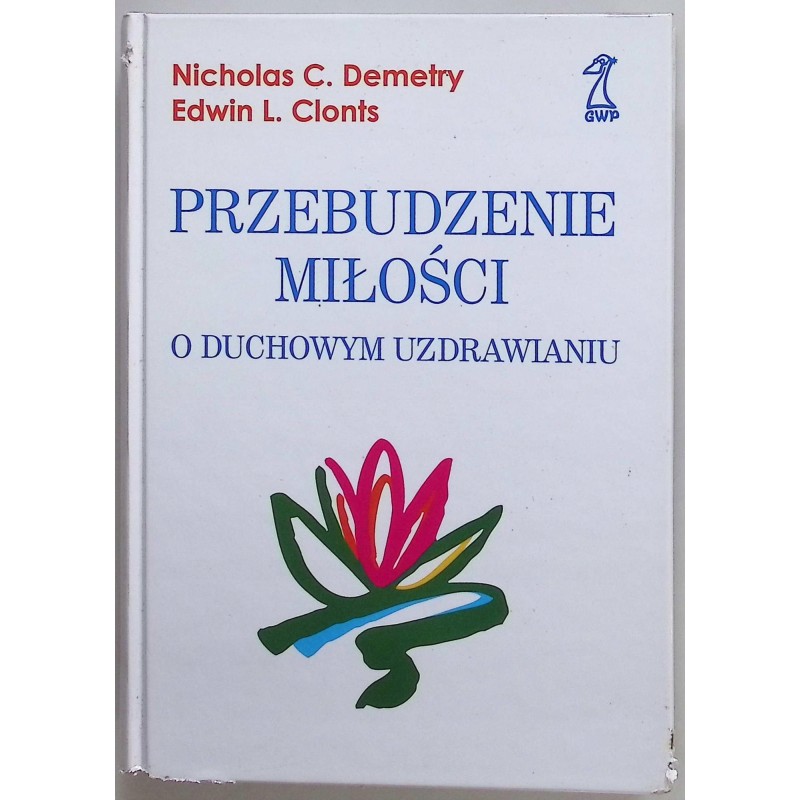 Przebudzenie miłości o duchowym uzdrawianiu