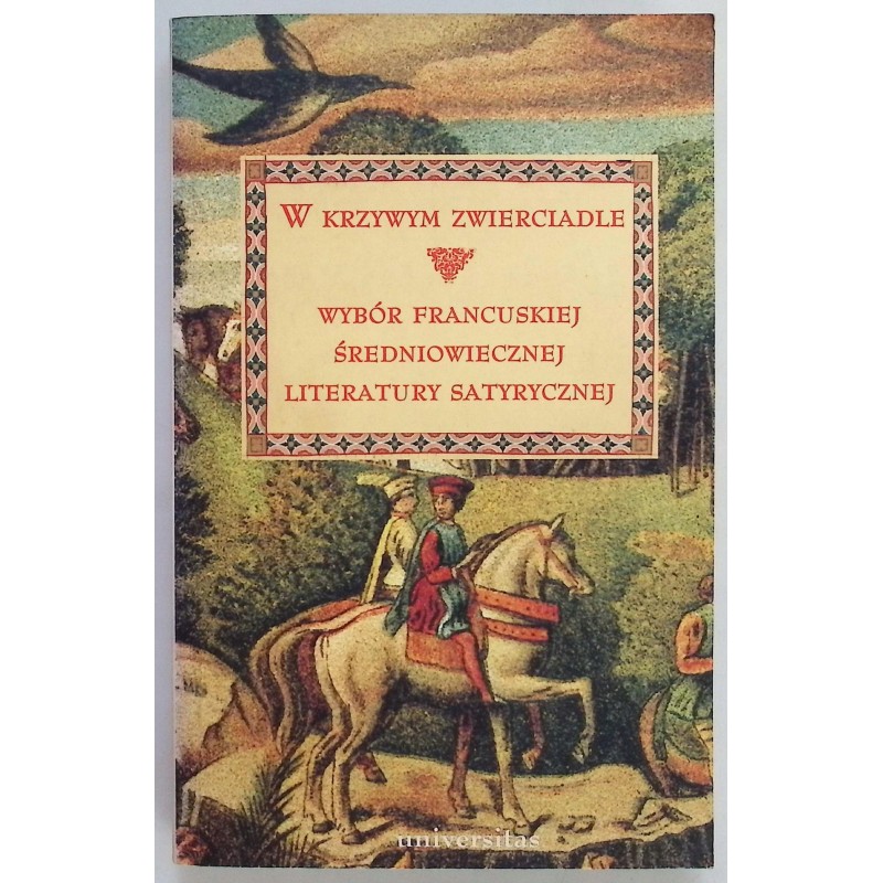 W krzywym zwierciadle. Wybór francuskiej średniowiecznej