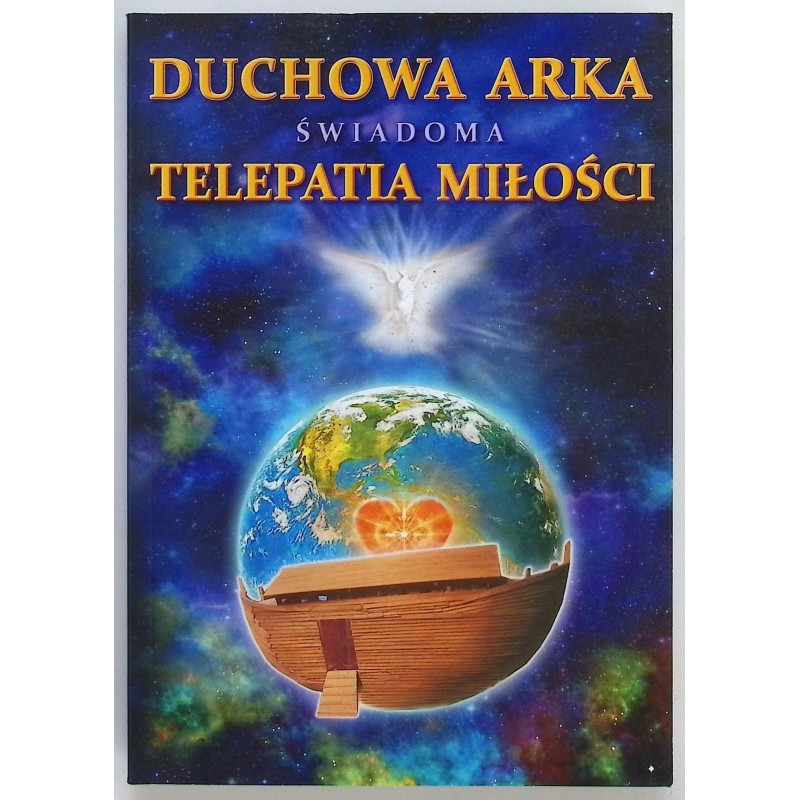 Duchowa arka świadoma telepatia miłości