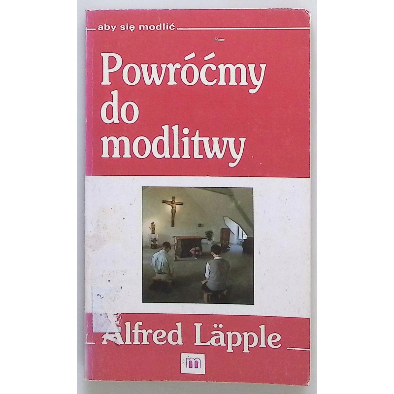 Powróćmy do modlitwy