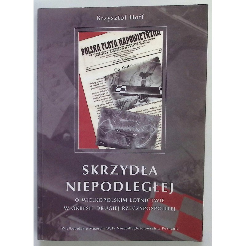 Skrzydła Niepodległej O Wielkopolskim lotnictwie