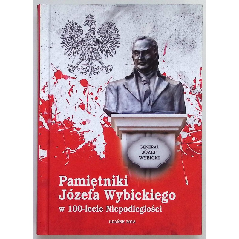Pamiętniki Józefa Wybickiego w100-lecie