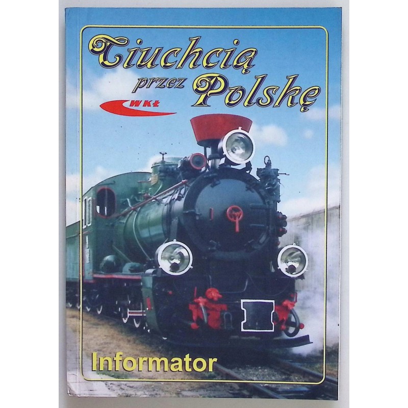 Ciuchcią przez Polskę - informator