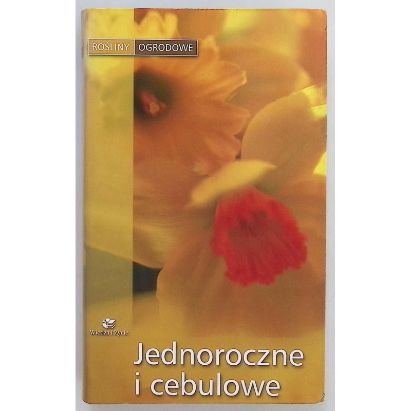 Rośliny ogrodowe jednoroczne i cebulowe