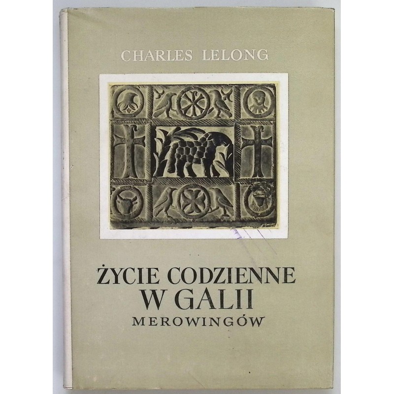 Życie codzienne w Galii Merowingów