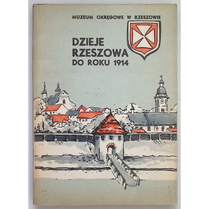Dzieje Rzeszowa Do Roku 1914 J Milczewski