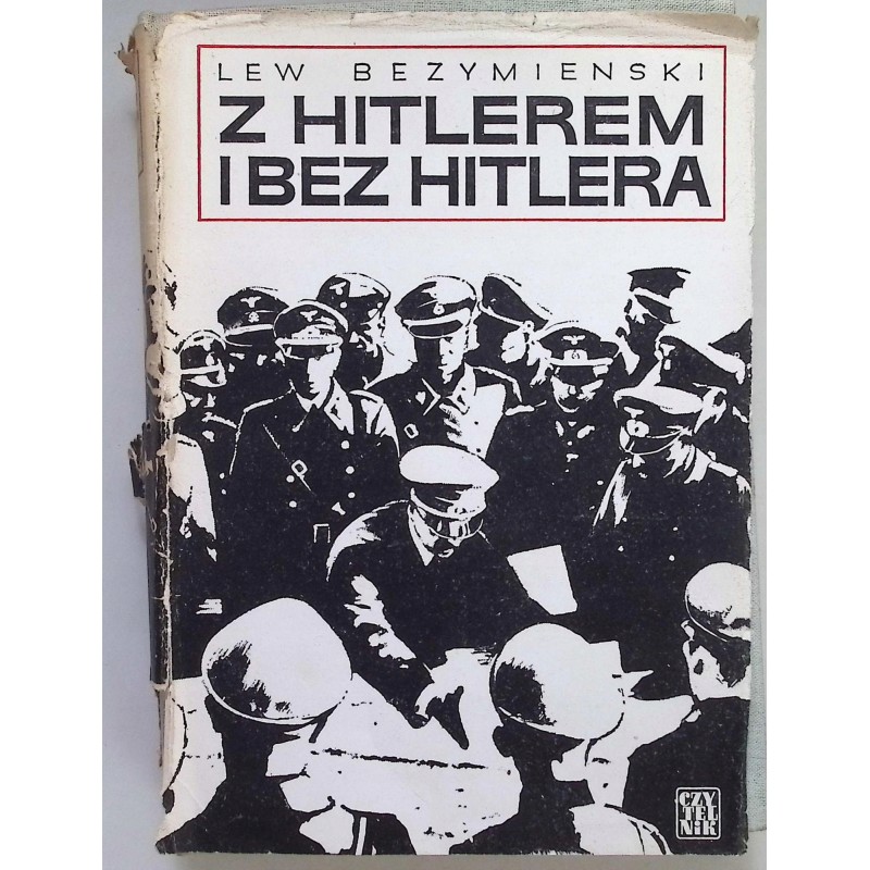 Z Hitlerem, i bez Hitlera - Bezymienski