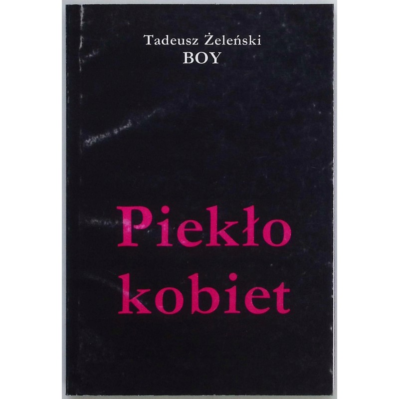 Piekło kobiet Tadeusz Boy - Żeleński