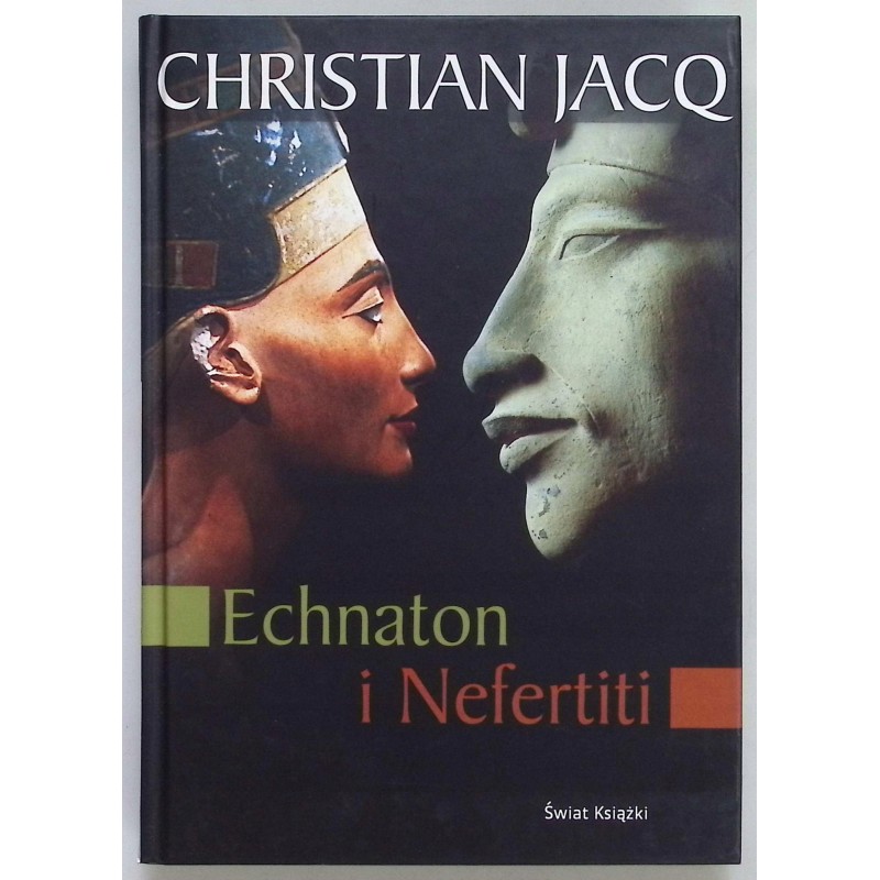 Echnaton i Nefertiti Christian Jacq