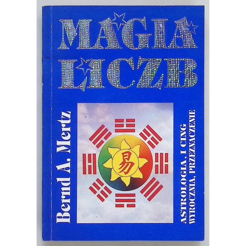 Magia liczb Bernd A. Mertz