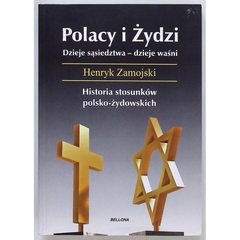 Polacy i Żydzi. Dzieje sąsiedztwa - dzieje waśni