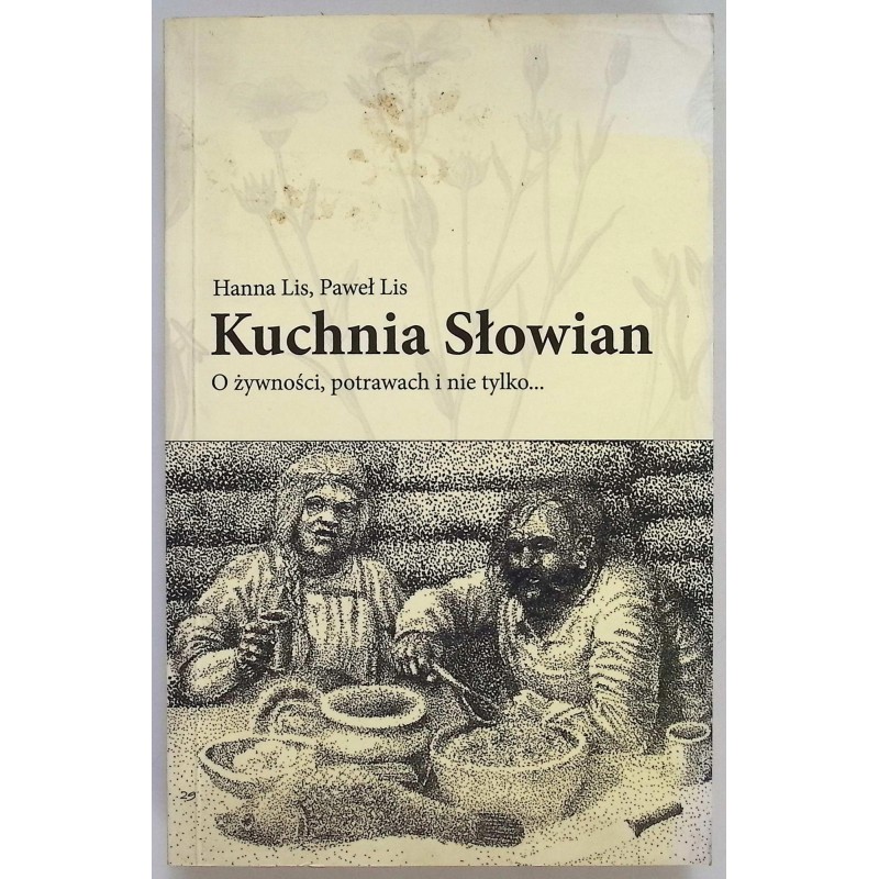 kuchnia Słowian o żywności potrawach i nie tylko