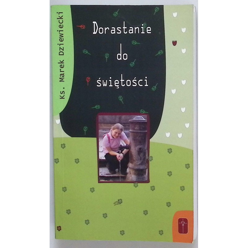 Dorastanie do świętości Dziewicki