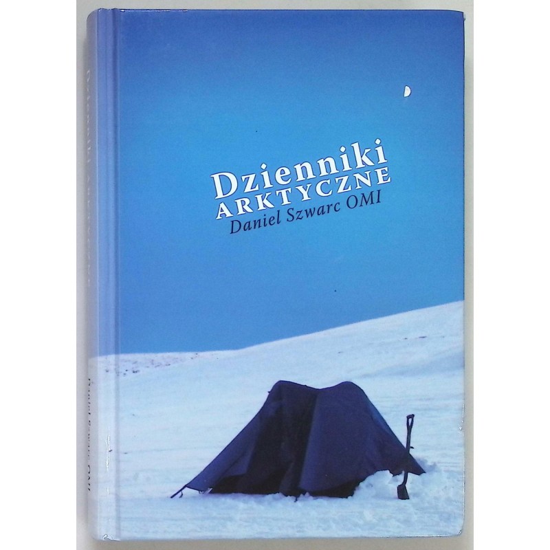 Dzienniki arktyczne Daniel Szwarc