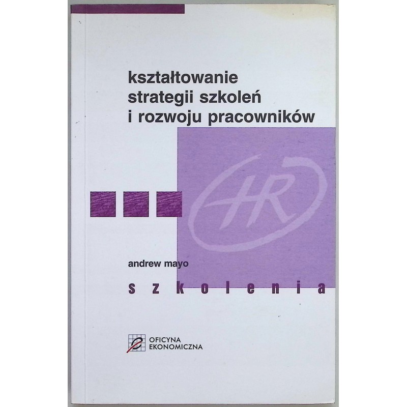 Kształtowanie strategii szkoleń i rozwoju pracowników