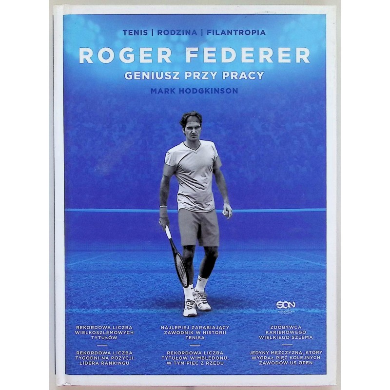 Roger Federer Geniusz przy pracy Mark Hodgkinson
