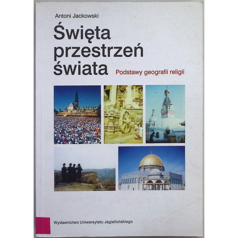 Święta przestrzeń świata Antoni Jackowski