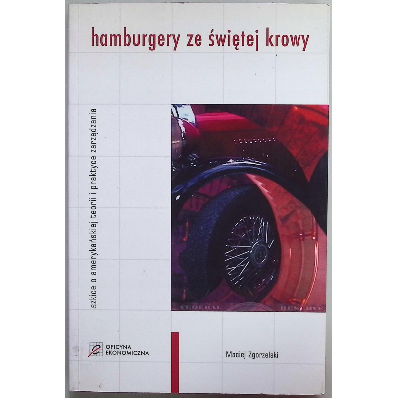 Hamburgery ze świętej krowy Maciej Zgorzelski