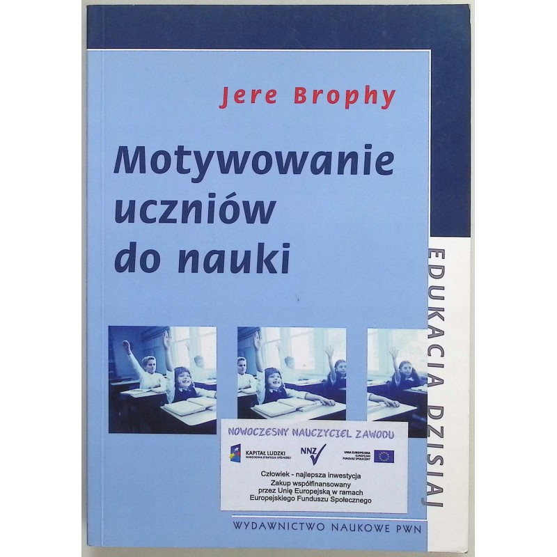 Motywowanie uczniów do nauki Jere Brophy