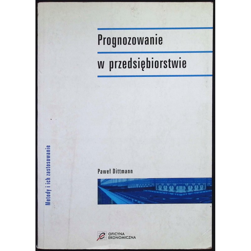 Prognozowanie w przedsiębiorstwie Paweł Dittmann