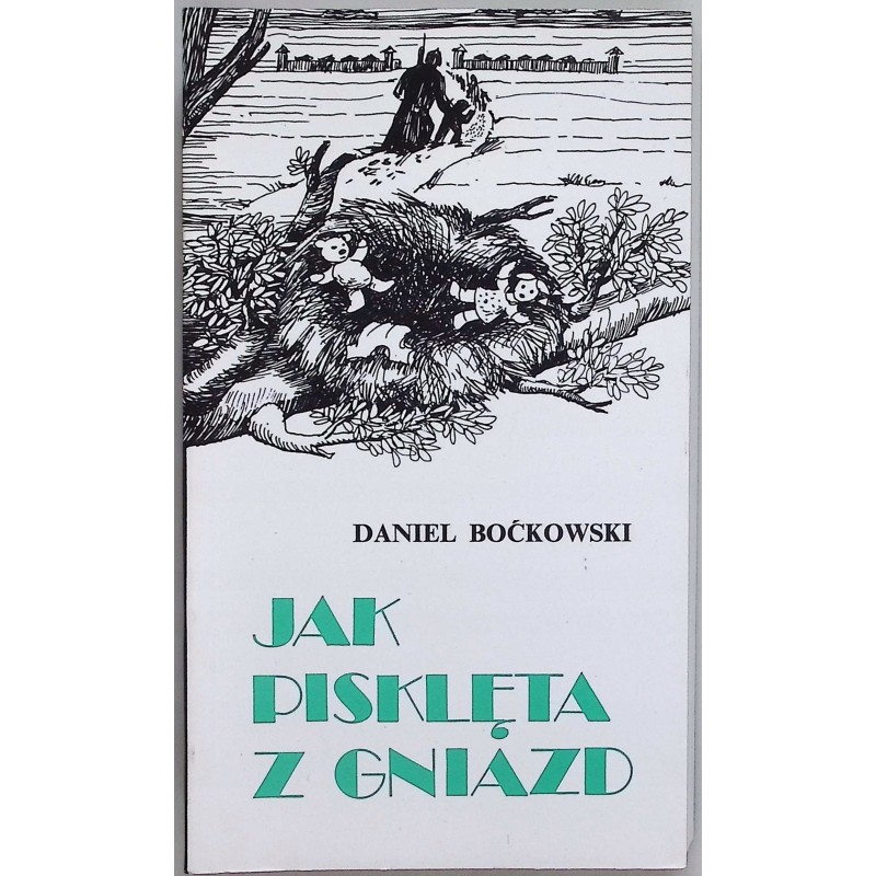 Jak pisklęta z gniazd Boćkowski