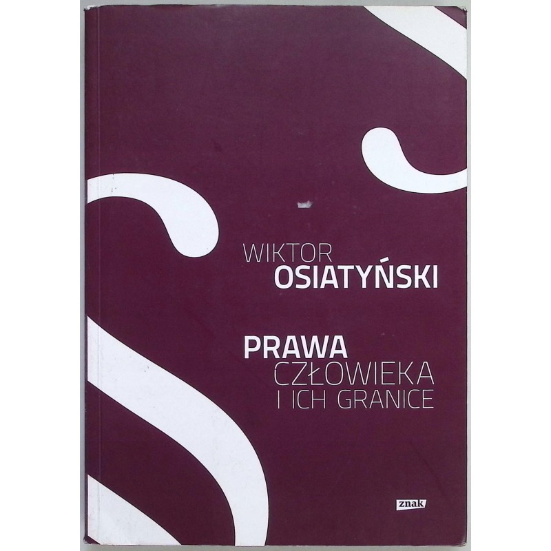 Prawa człowieka i ich granice Wiktor Osiatyński