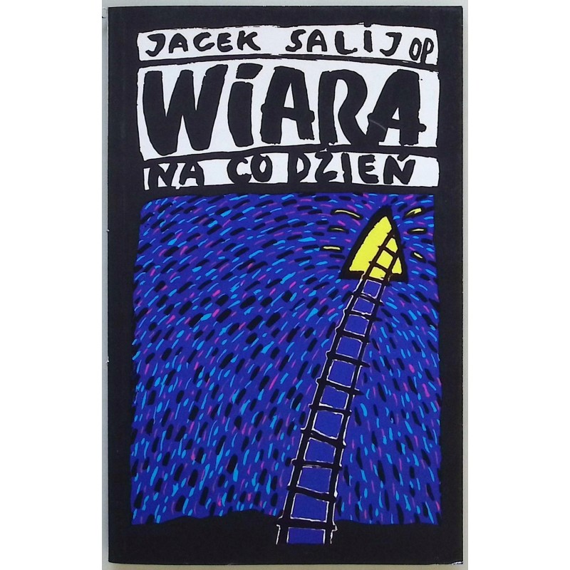 Wiara na co dzień Jacek Salij