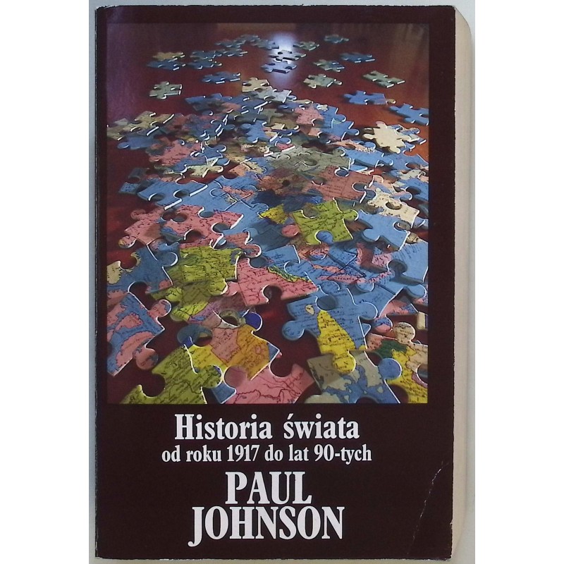 Historia świata od roku 1917 do lat 90-tych Paul Johnson