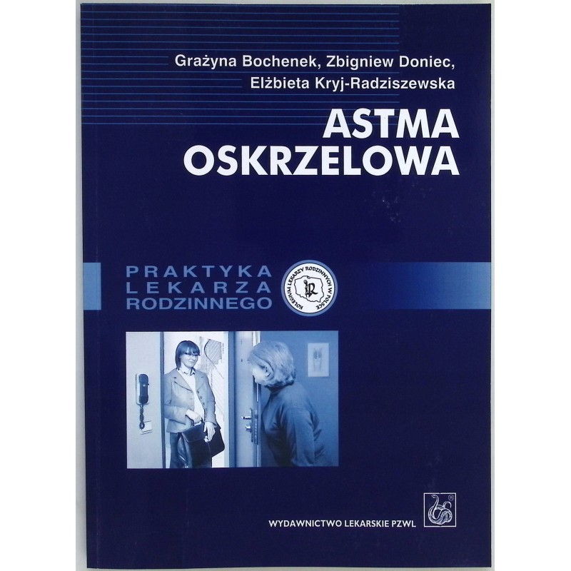 Astma oskrzelowa Elżbieta Kryj-Radziszewska, Grazyna Bochenek, Zbigniew