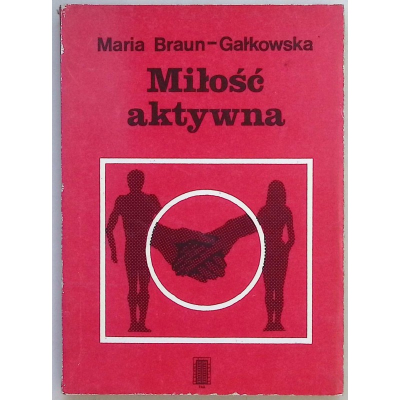 Miłość aktywna Maria Braun-Gałkowska