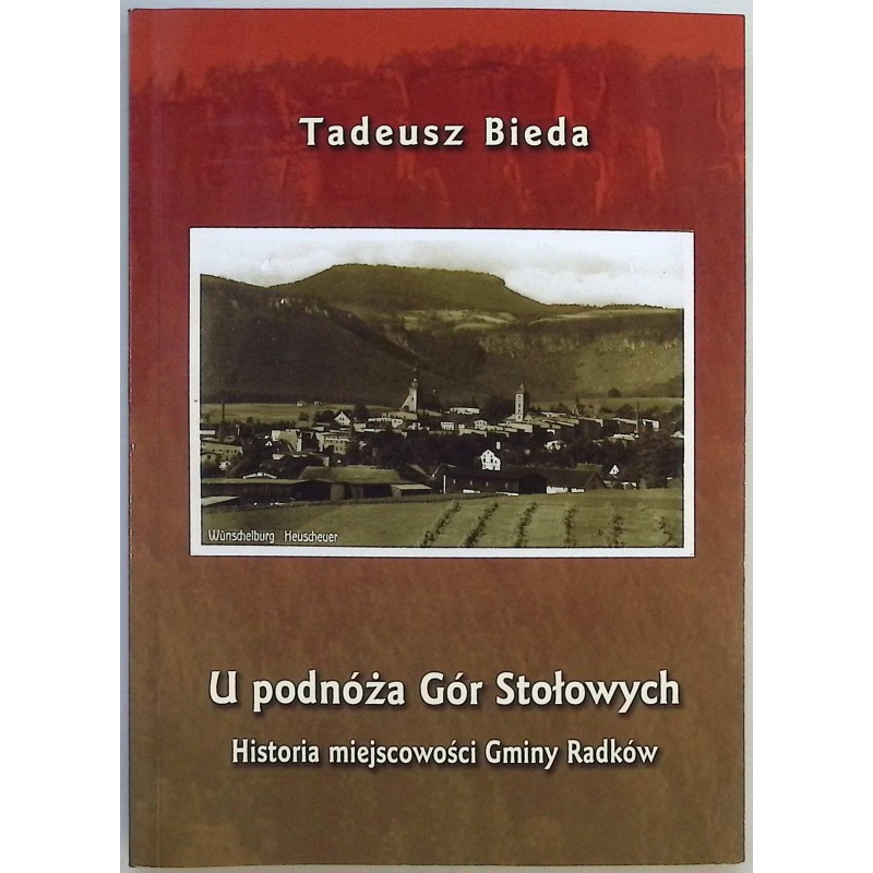 U podnóża Gór Stołowych. Historia miejscowości Gminy Radków